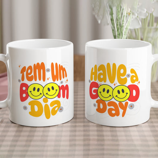 Boom Dia Mug , Have a Good Day – Spread Smiles with Portuguese and English Good Day Wishes